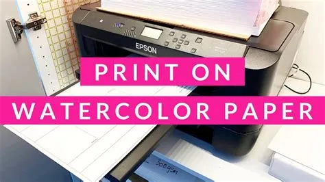 Can I Print On Watercolor Paper?